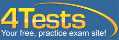 4Tests.com - Your Free Online Practice Exam Site!